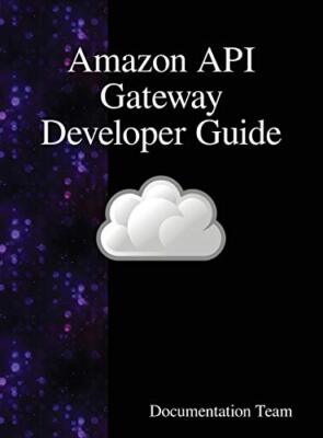 Amazon API Gateway Developer Guide, Team New 9789888407668 Fast Free Shipping-,