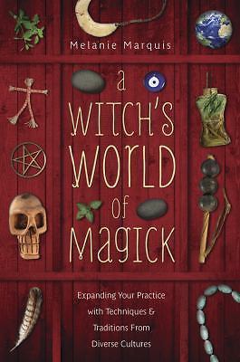 A Witch's World of Magick: Expanding Your P- paperback, Marquis, 0738736600, new