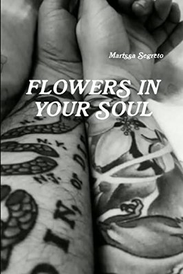 Flowers in Your Soul -  NEW Marissa Segreto 2013