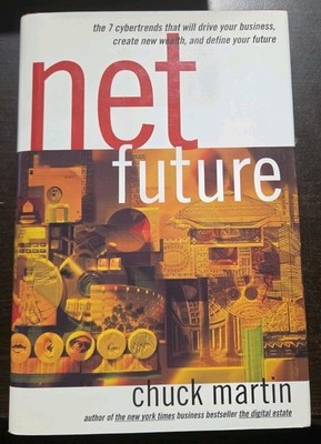 Net Future by Chuck Martin Signed Hardcover 