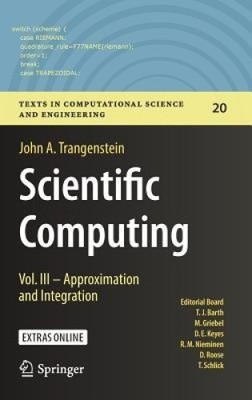 Scientific Computing: Vol. III - Annäherung und Integration (Texte in
