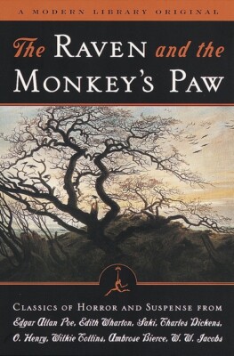 The Raven And The Monkey's Paw: Classics Of Horror And Suspense From The Mo...