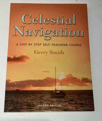 Celestial Navigation Programmed Learning Course By Gerry Smith