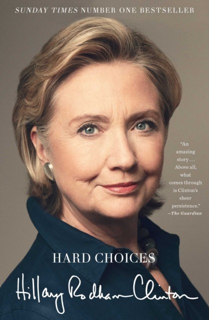 Hard Choices A Memoir by Hillary Rodham Clinton (Paperback Book)