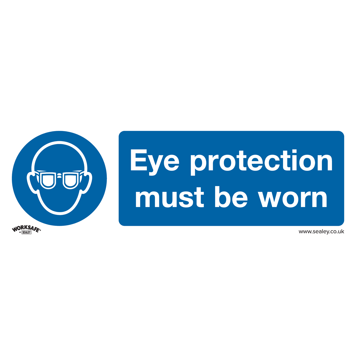 Sealey SS11P1 Mandatory Safety Sign - Eye Protection Must Be Worn - Rigid