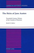 The Heirs of Jane Austen: Twentieth-Century Writers of the Comedy of Manners (Am