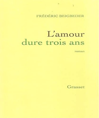 L'amour dure trois ans by Beigbeder, Frédéric Book The Fast Free Shipping