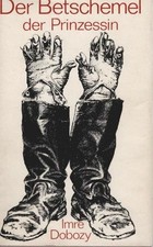 Der Betschemel der Prinzessin und andere Erzählungen. [Aus d. Ungar. übertr. von