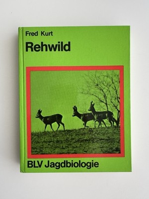 Fred Kurt   Rehwild, BLV Jagdbiologie 1970, Hardcover, gut erhalten