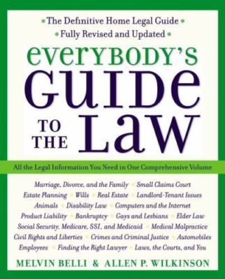 Everybody's Guide to the Law : All the Legal Information You Need in One Comp...