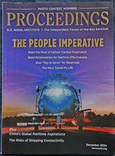 Proceedings Magazine December 2024, U.S. Naval Institute, The Independent Forum
