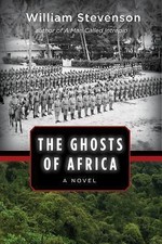 The Ghosts of Africa: A Novel by Stevenson, William