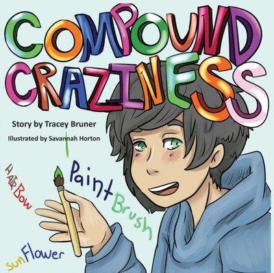 Compound Craziness by Tracey Bruner PAPERBACK 9781950454877