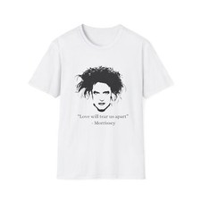 Cure - Love Will Tear us Apart - Morrissey - Humor T-Shirt