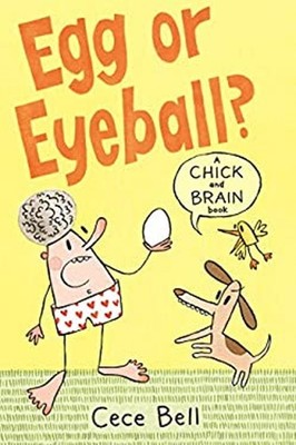 Chick and Brain: Egg or Eyeball? Paperback Cece Bell