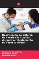Gursimran Singh Pabla (U. A.) | DesinfecçãO Do Sistema De Canais Radiculares...
