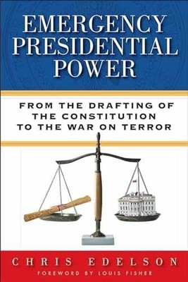Emergency Presidential Power: From the - Hardcover, by Edelson Chris - New q
