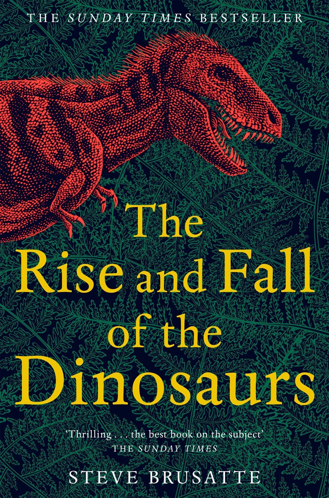 Thumbnail - The Rise And Fall Of The Dinosaurs Steve Brusatte