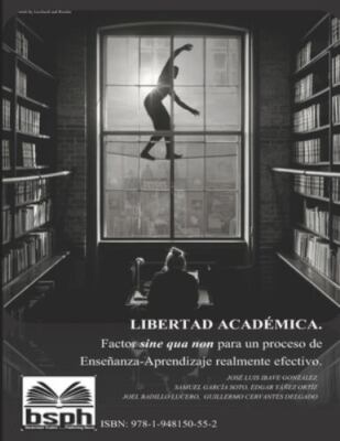 Libertad académica: Factor sine qua non para un proceso de enseñanza-aprendiz...