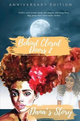 Behind Closed Doors 2 Danna's Story (Anniversary Edition) Dana's Story Smith