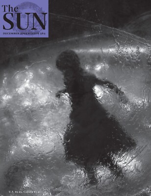 THE SUN MAGAZINE | #564 DEC 2022 | INTERVIEWS, ESSAYS, MEMOIRS, STORIES ...