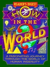 How In The World Book A Fascinating Journey Through The World Of Human Ingenuity