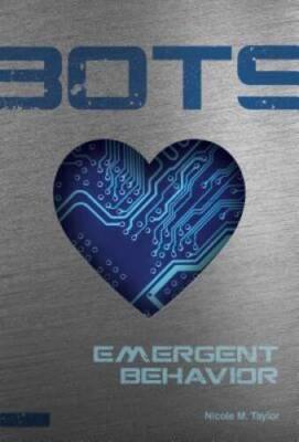 Emergent Behavior (Bots) - Hardcover By Nicole M Taylor - VERY GOOD
