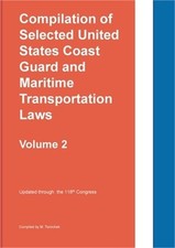 Compilation of Selected United States Coast Guard and Maritime Transportation La