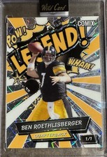 2025 WILD CARD COMIX 1/1 BEN ROETHLISBERGER PITTSBURGH STEELERS LEGEND MINT 💰