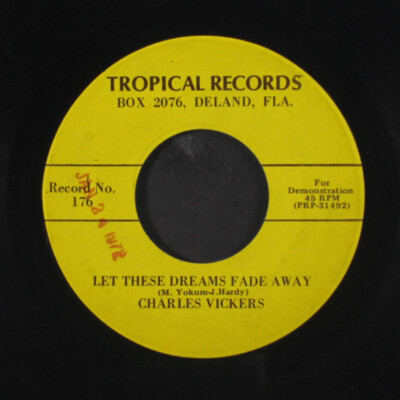 Charles Vickers / Betty Bond: Let These Dreams Fade Away / Why Go To Tennennesse