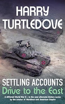 Settling Accounts: Drive to the East by Turtledove, Harry 0340826886 The Fast