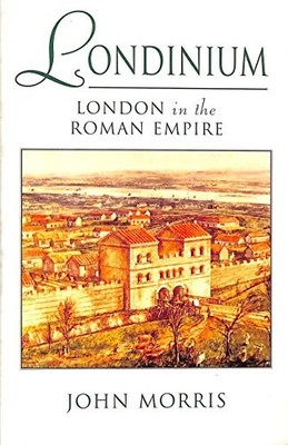 Londinium: London in the Roman Empire - John Morris