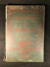 Around The World With A Camera Hardcover, 1910 Very Early Photography Book