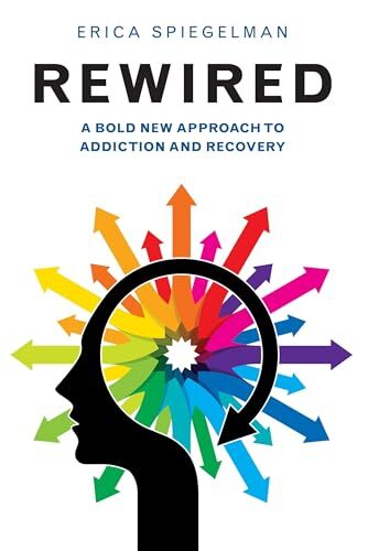 Rewired : A Bold New Approach to Addiction by Erica Spiegelman (PB 2016) - Image 5