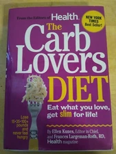 The Carb Lovers Diet : Eat What You Love, Get Slim for Life! by Ellen Kunes and