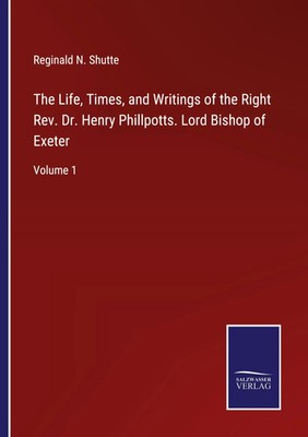 Reginald N. Shutte | The Life, Times, and Writings of the Right Rev. Dr....