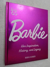 Barbie: Her Inspiration, History, and Legacy, Hardcover by Robin Gerber (2024)