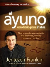 EL AYUNO CON DIARIO PARA 21 DIAS: ABRA LA PUERTA A UNA By Jentezen Franklin NEW