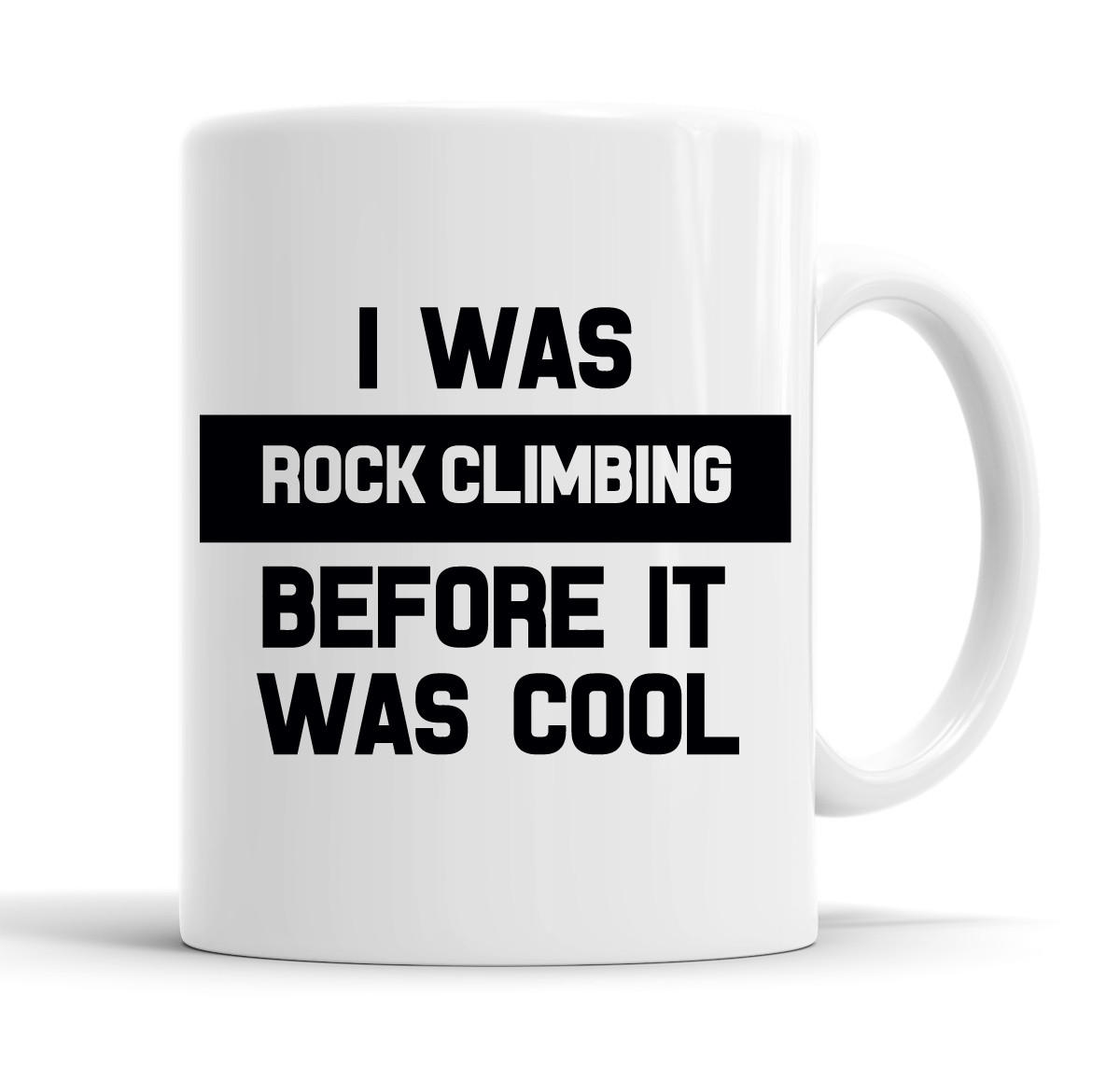 Taza divertida I Was Rock Climbing Before It Was Cool