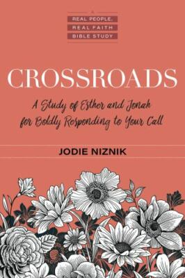 Crossroads: A Study of Esther and Jonah - paperback, 9780825446733, Jodie Niznik
