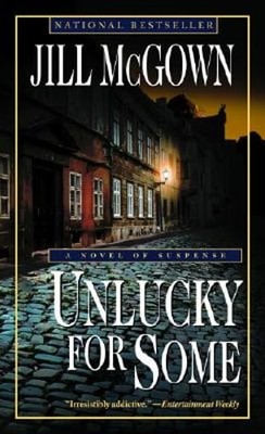 Unlucky for Some: A Novel of Suspense by Jill McGown: Used