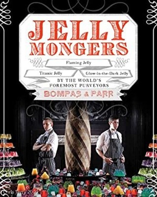 Jellymongers : Glow-in-the-Dark Jelly, Titanic Jelly, Flaming Jel