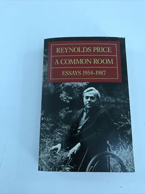 A Common Room: Essays 1954-1987 - Reynolds Price (Paperback, 1987)