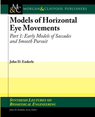 Models of Horizontal Eye Movements, Part 1: Early Models of (New)