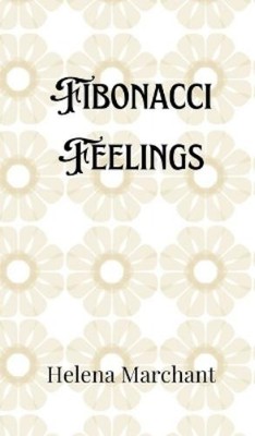 Helena Marchant Fibonacci Feelings (Hardback) (UK IMPORT)