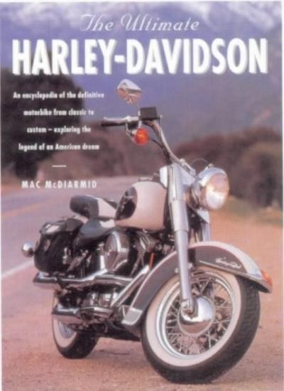 The Ultimate Harley Davidson-Mac McDiarmid