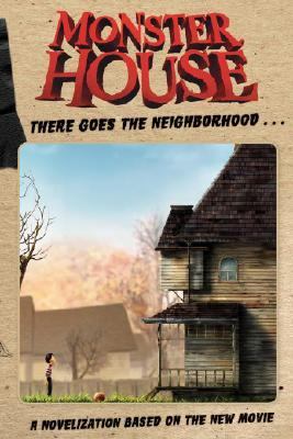 Monster House: There Goes the Neighborhood...: A Novel- 9781416918172, paperback