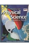 Prentice Hall Physical Science: Concepts in Action - hardcover Wysession, Mi...
