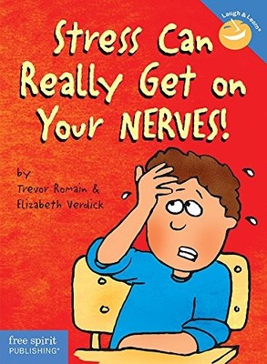 STRESS CAN REALLY GET ON YOUR NERVES! (LAUGH & LEARN) By Trevor Romain NEW