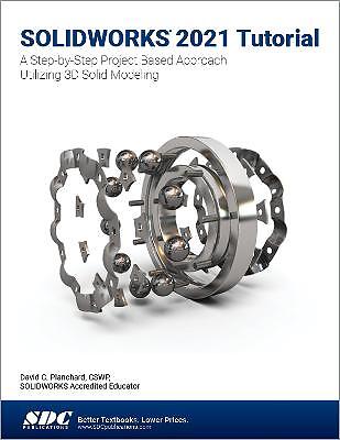 SOLIDWORKS 2021 Tutorial - 9781630574093